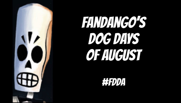 Fandango’s Dog Days of August